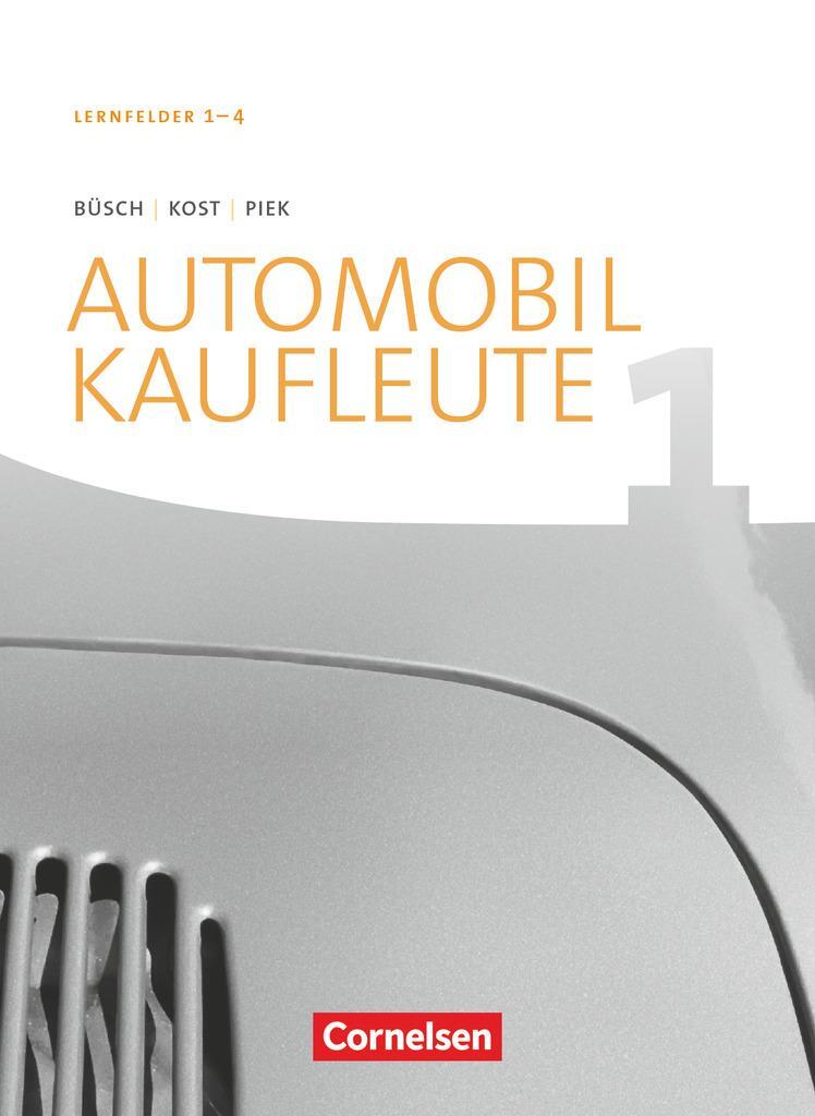 Cover: 9783064512825 | Automobilkaufleute Band 1: Lernfelder 1-4 - Fachkunde | Michael Piek