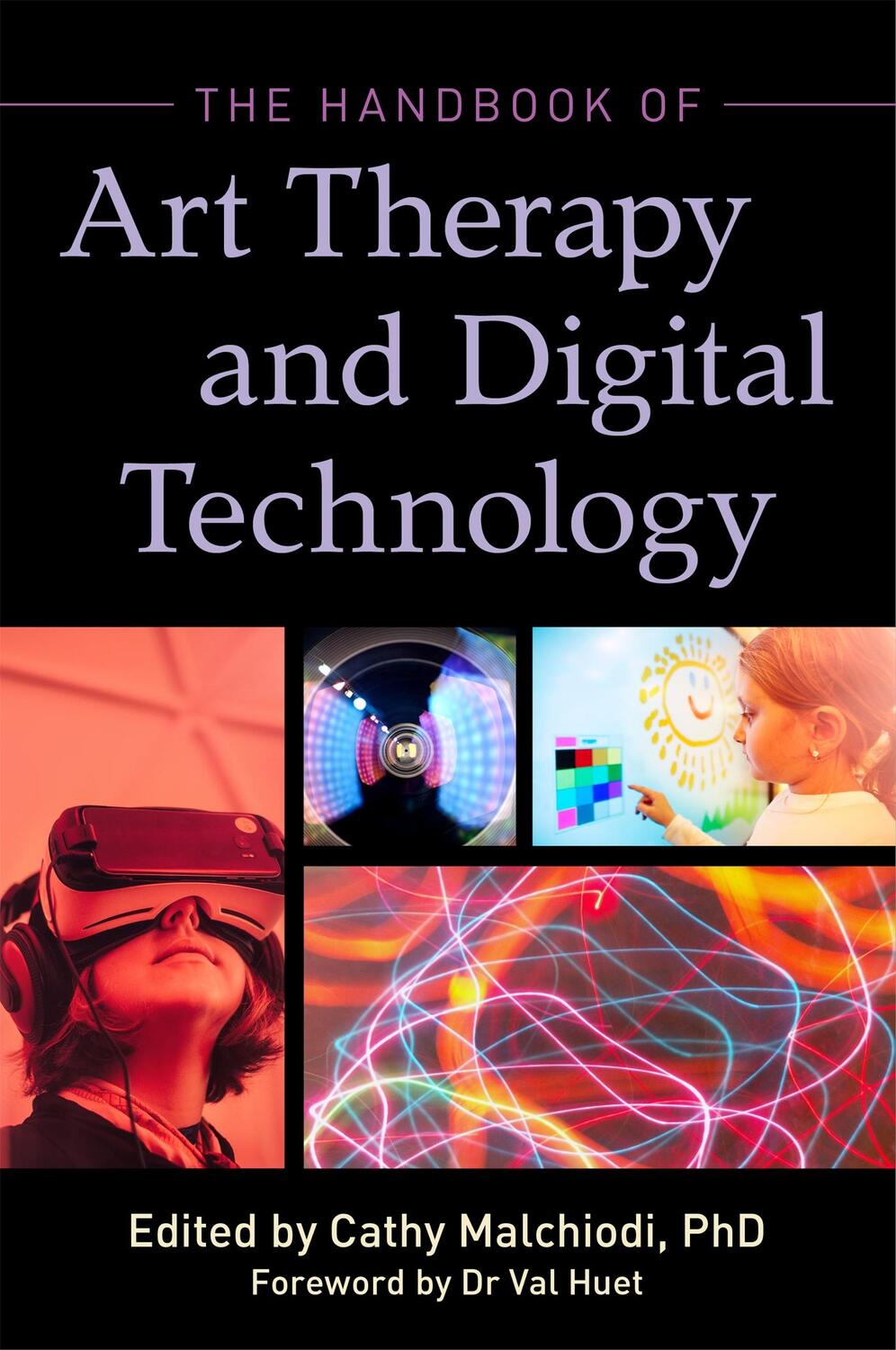 Cover: 9781785927928 | The Handbook of Art Therapy and Digital Technology | MALCHIODI CATHY