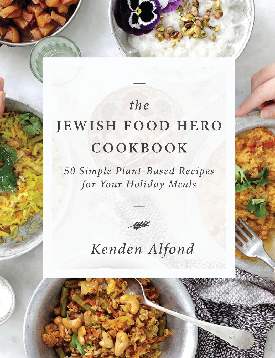 Cover: 9781684422357 | The Jewish Food Hero Cookbook | Kenden Alfond | Buch | Englisch | 2019