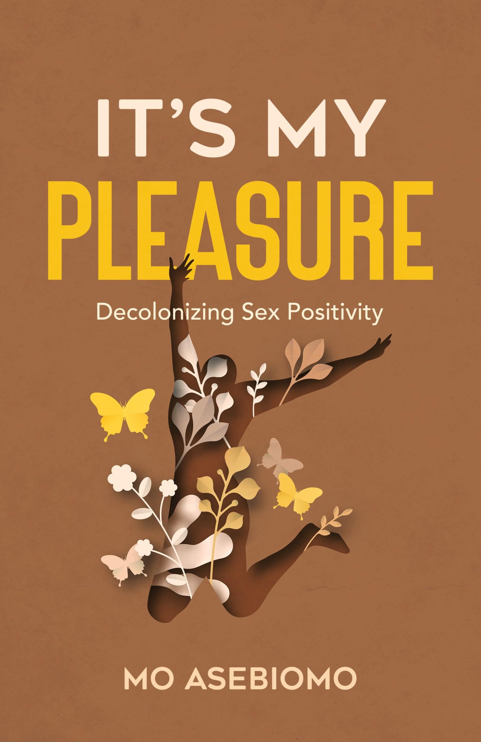 Cover: 9781637308097 | It's My Pleasure | Decolonizing Sex Positivity | Mo Asebiomo | Buch