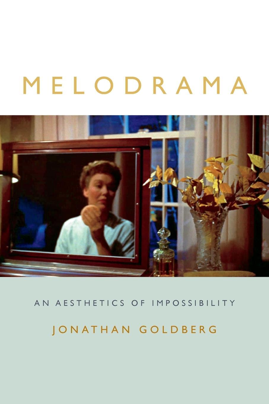 Cover: 9780822361916 | Melodrama | An Aesthetics of Impossibility | Jonathan Goldberg | Buch