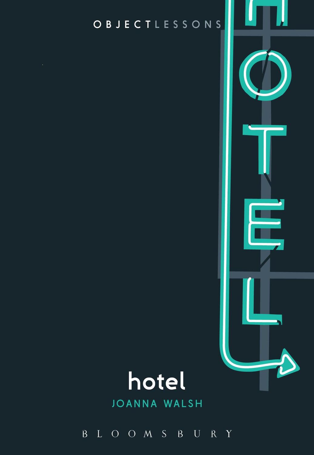 Cover: 9781628924732 | Hotel | Joanna Walsh | Taschenbuch | Object Lessons | 170 S. | 2015