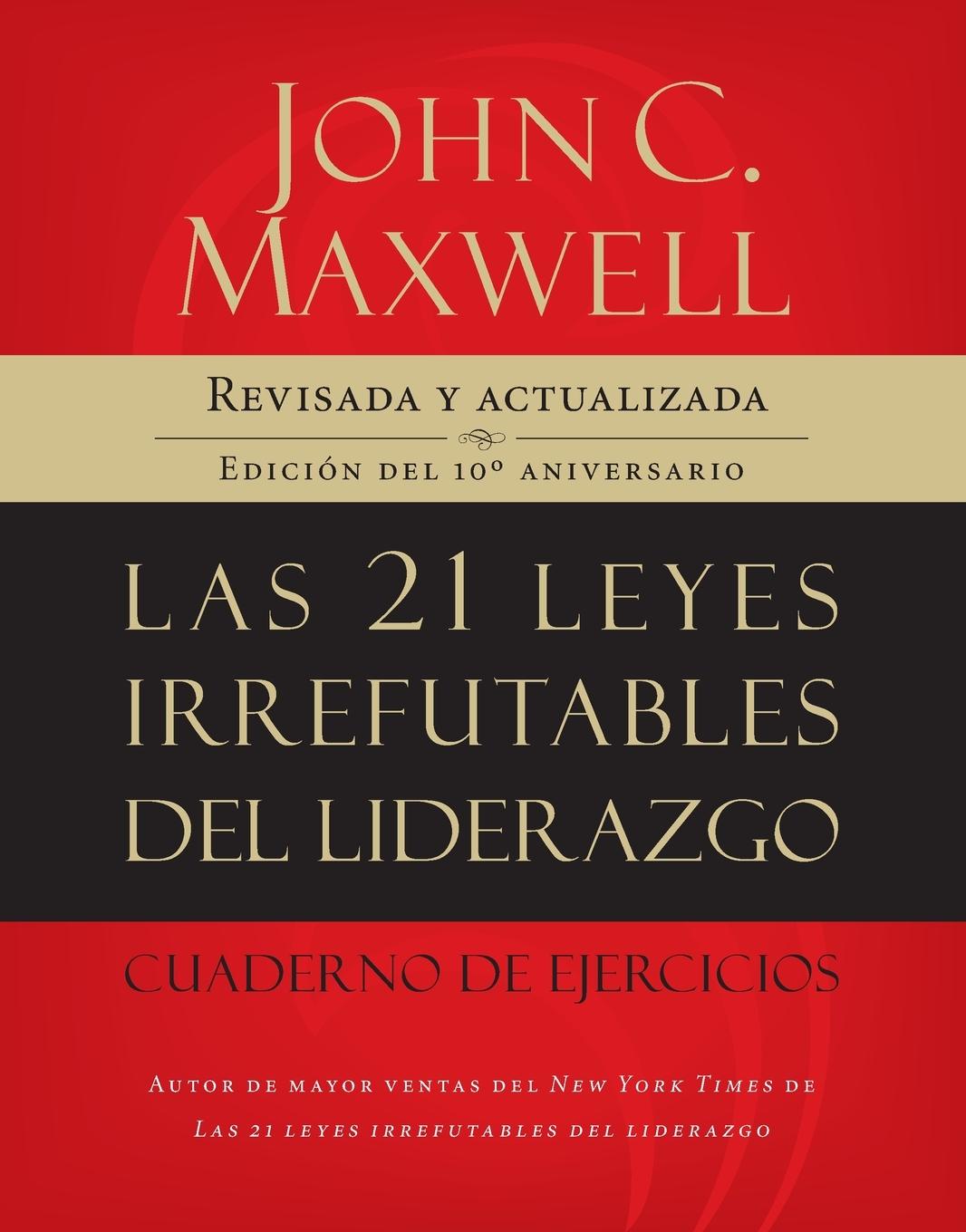 Cover: 9781602552432 | 21 leyes irrefutables del liderazgo, cuaderno de ejercicios...