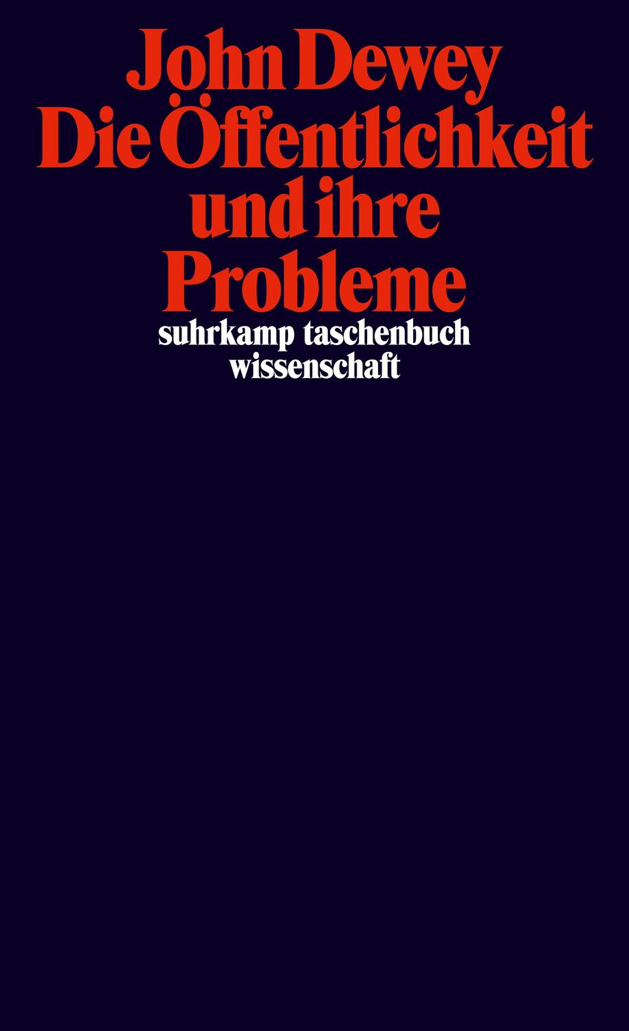 Cover: 9783518300169 | Die Öffentlichkeit und ihre Probleme | John Dewey | Taschenbuch | 2024