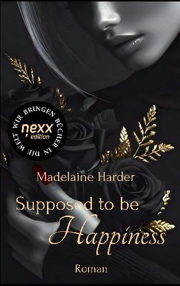 Cover: 9783958706972 | Supposed to be Happiness | Madelaine Harder | Taschenbuch | Paperback