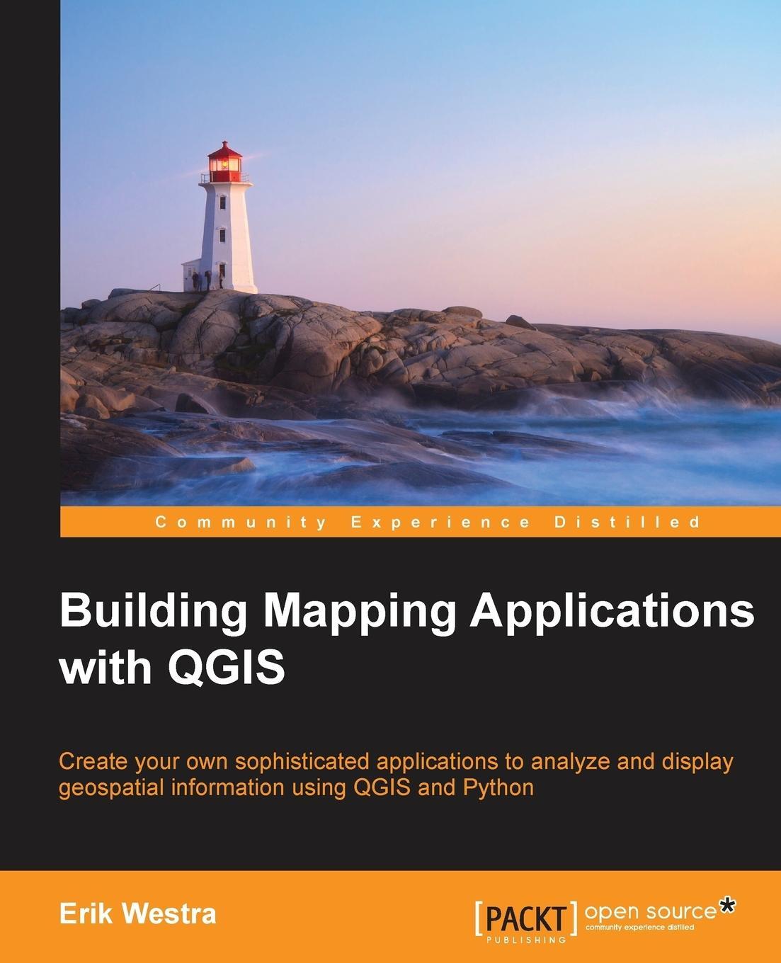 Cover: 9781783984664 | Building Mapping Applications with QGIS | Erik Westra | Taschenbuch