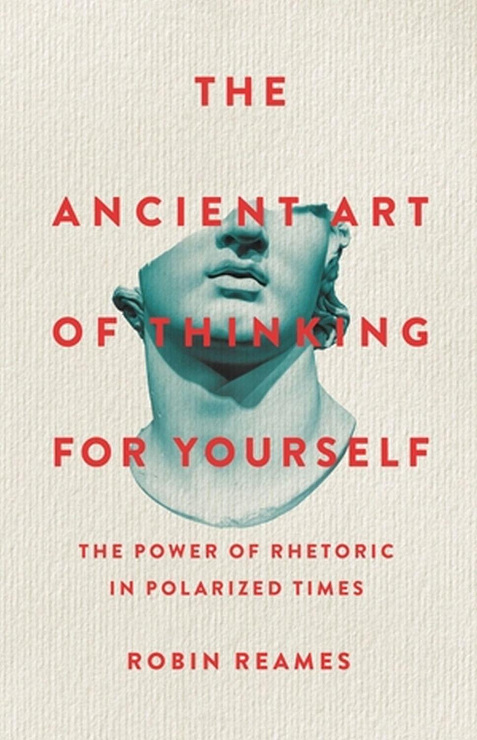Cover: 9781541603974 | The Ancient Art of Thinking for Yourself | Robin Reames | Buch | 2024