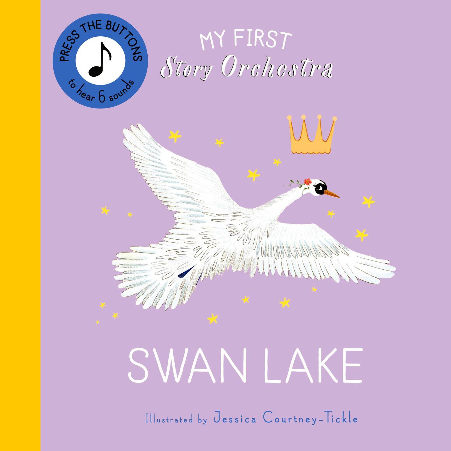 Cover: 9780711295469 | My First Story Orchestra: Swan Lake | Jessica Courtney-Tickle | Buch