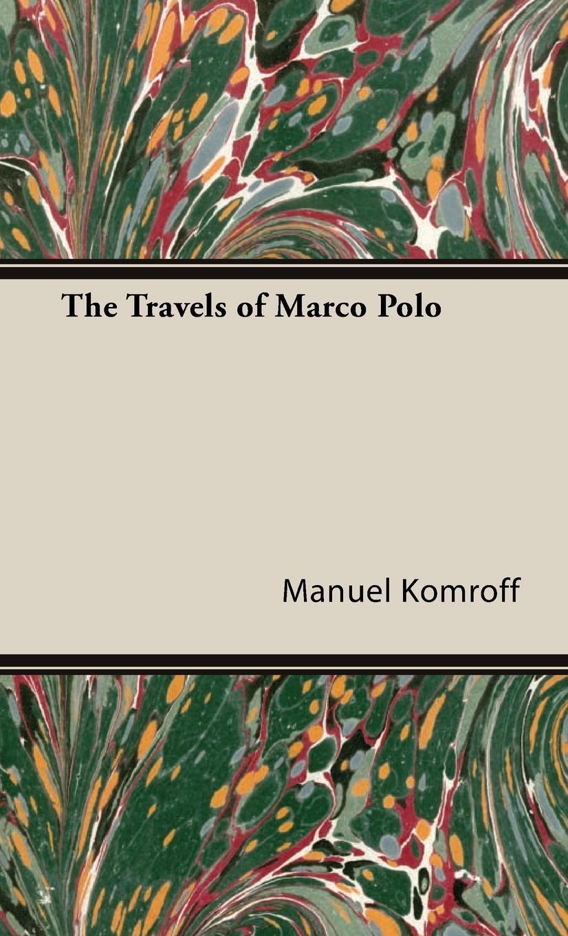 Cover: 9781443734752 | The Travels of Marco Polo | Manuel Komroff | Buch | Englisch | 2008