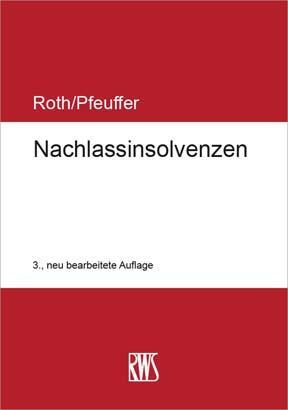 Cover: 9783814510279 | Nachlassinsolvenzen | Jan Roth (u. a.) | Taschenbuch | RWS-Skript