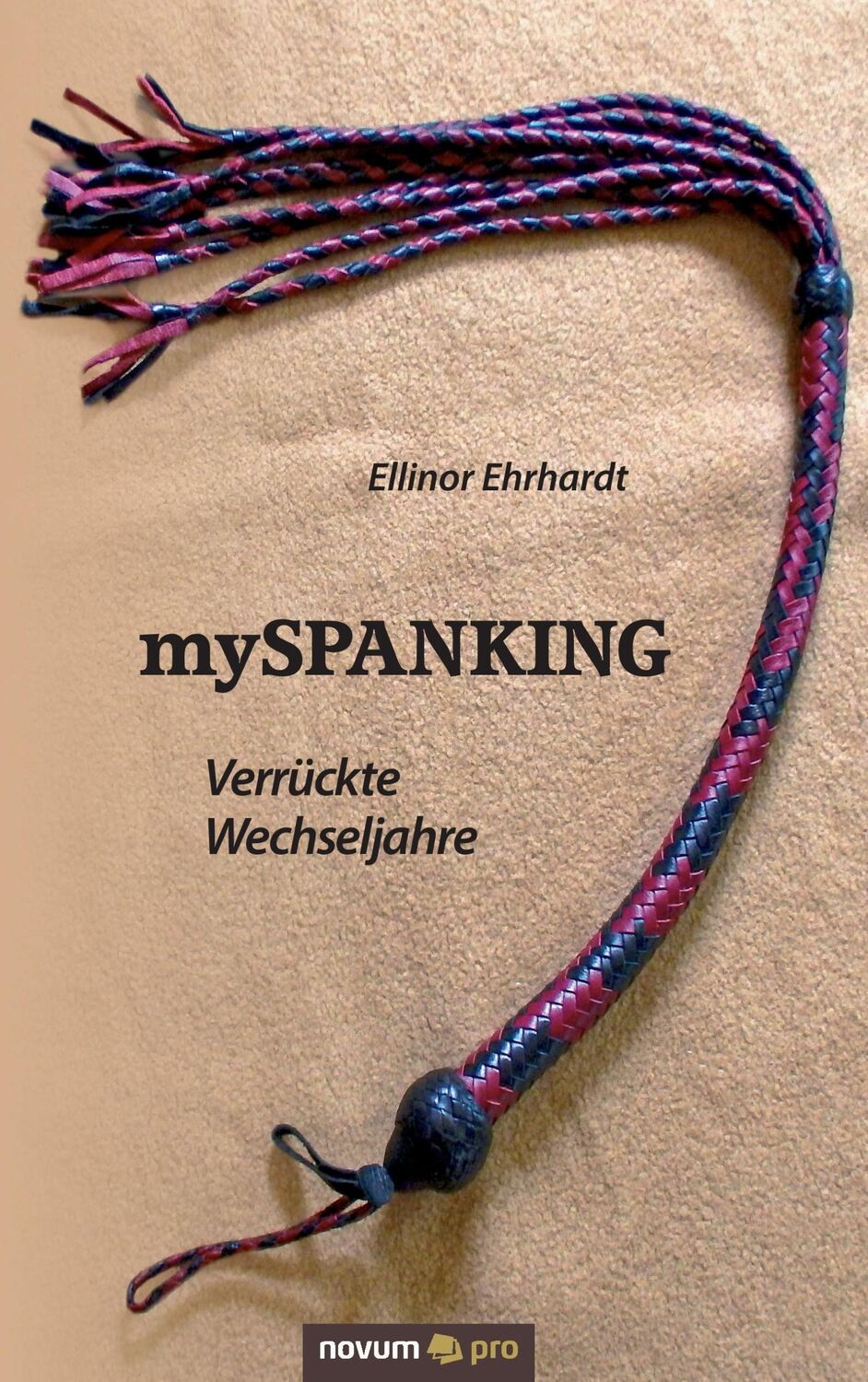 Cover: 9783990484203 | mySPANKING | Verrückte Wechseljahre | Ellinor Ehrhardt | Taschenbuch