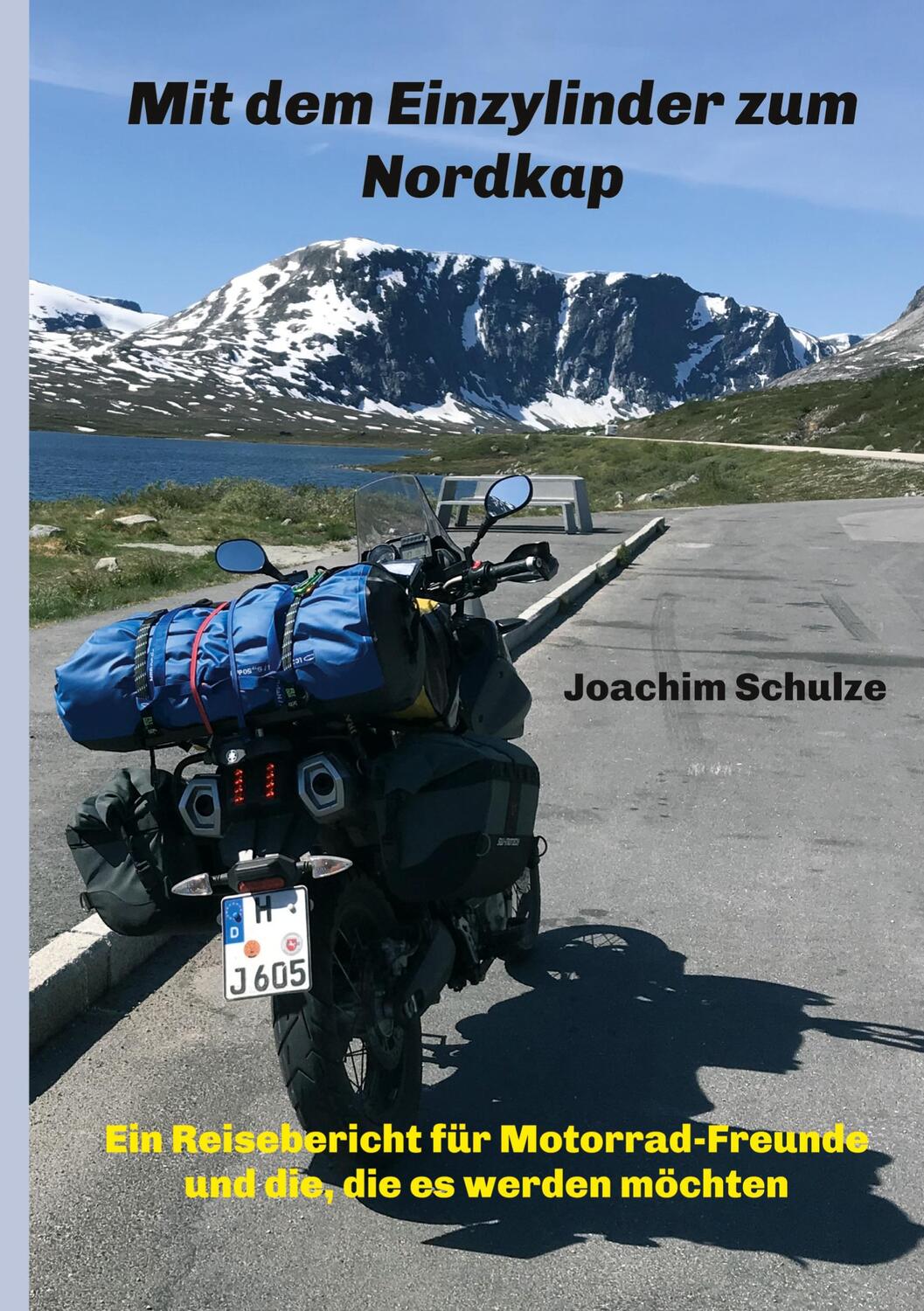 Cover: 9783748237495 | Mit dem Einzylinder zum Nordkap | Joachim Schulze | Buch | 108 S.