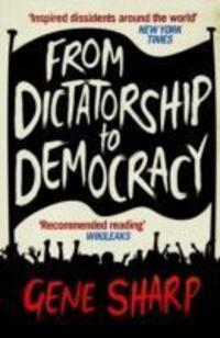 Cover: 9781846688393 | From Dictatorship to Democracy | A Guide to Nonviolent Resistance