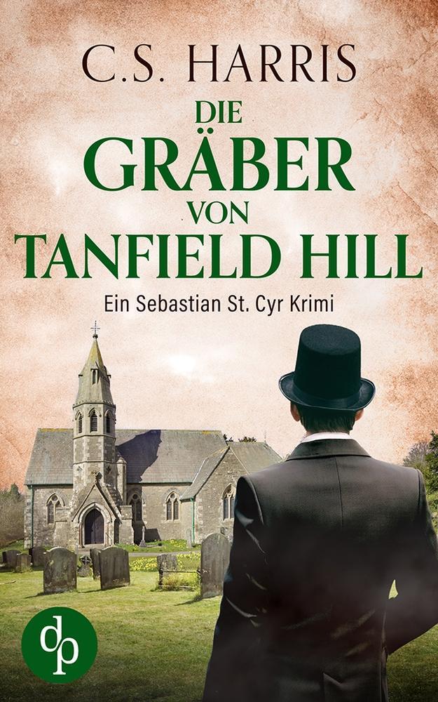 Cover: 9783986371029 | Die Gräber von Tanfield Hill | C. S. Harris | Taschenbuch | Paperback