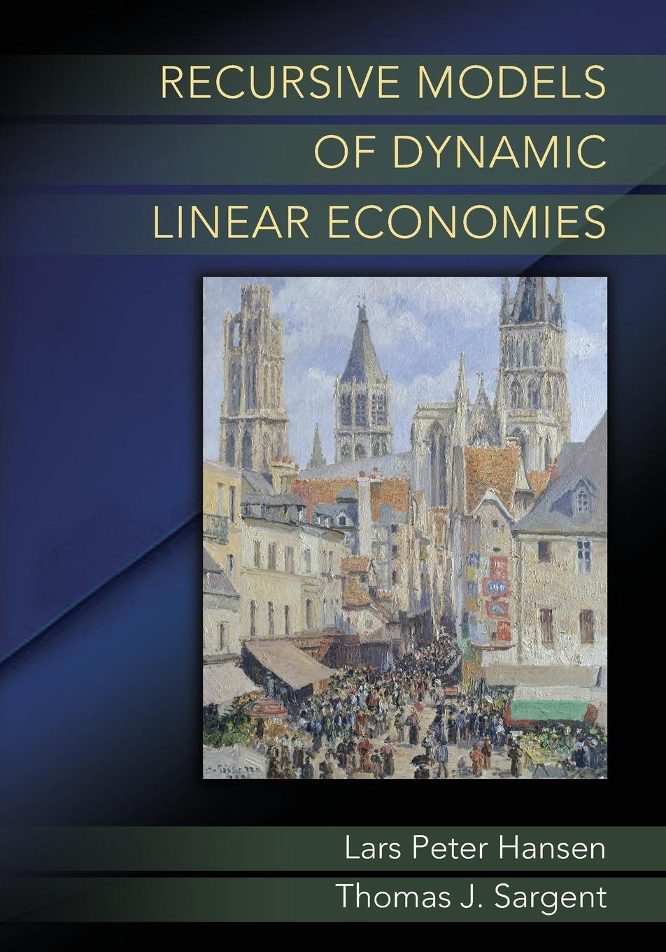 Cover: 9780691180731 | Recursive Models of Dynamic Linear Economies | Thomas J. Sargent