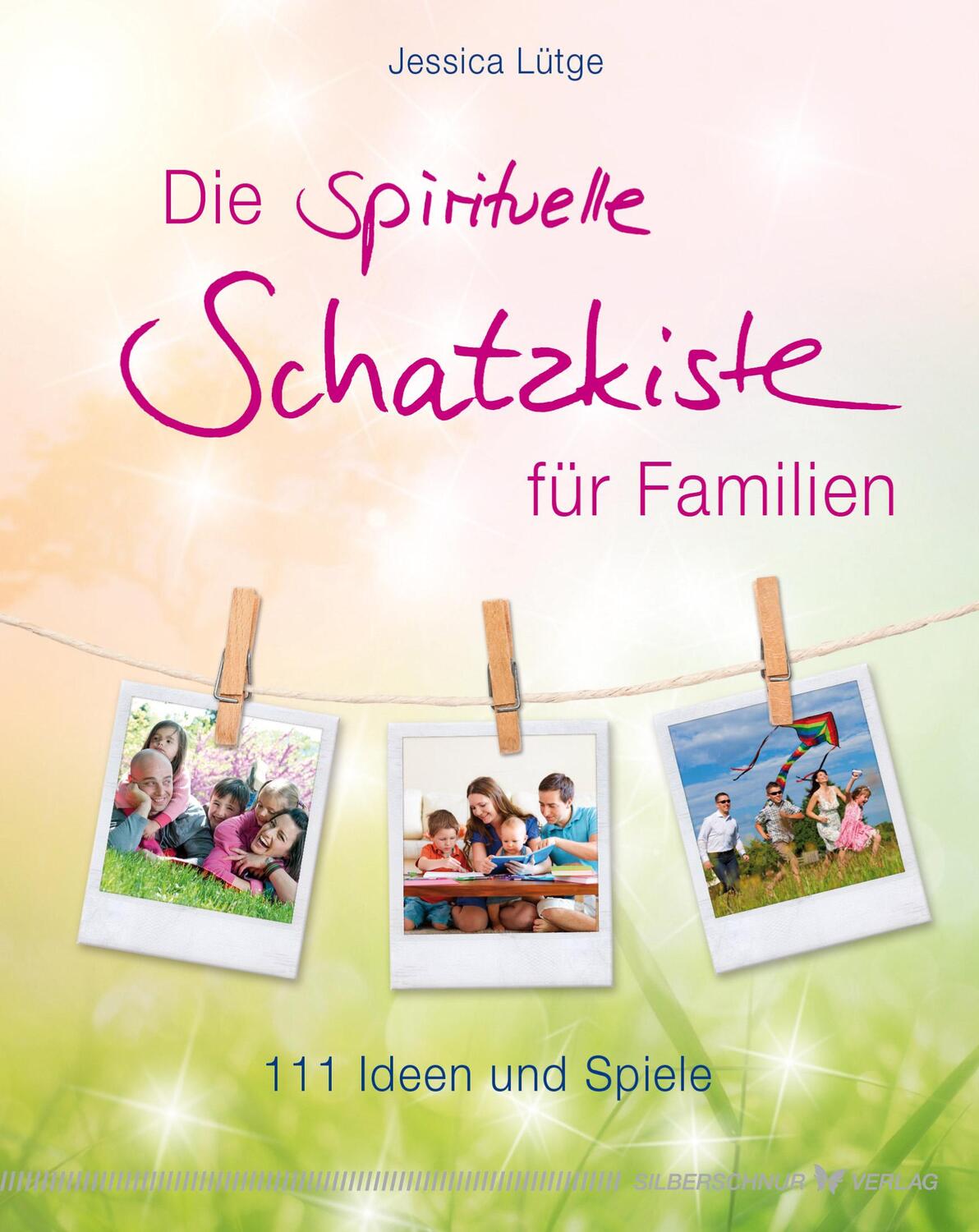 Cover: 9783898453943 | Die spirituelle Schatzkiste für Familien | 111 Ideen und Spiele | Buch