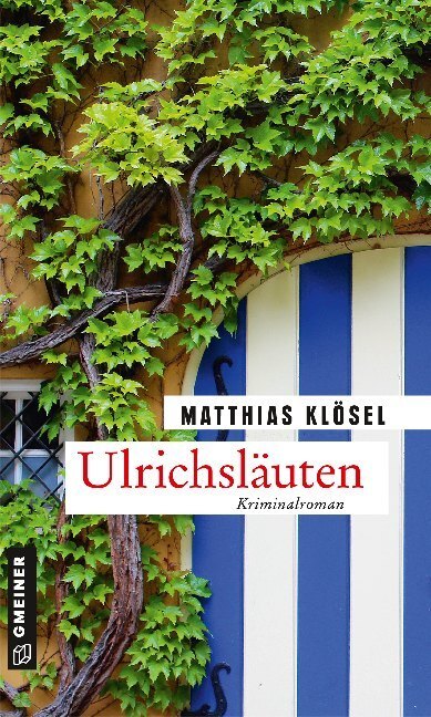Cover: 9783839226001 | Ulrichsläuten | Kriminalroman | Matthias Klösel | Taschenbuch | 2020