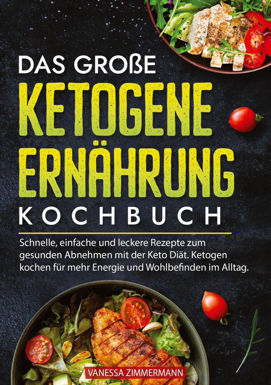 Cover: 9783384022547 | Das große Ketogene Ernährung Kochbuch | Vanessa Zimmermann | Buch