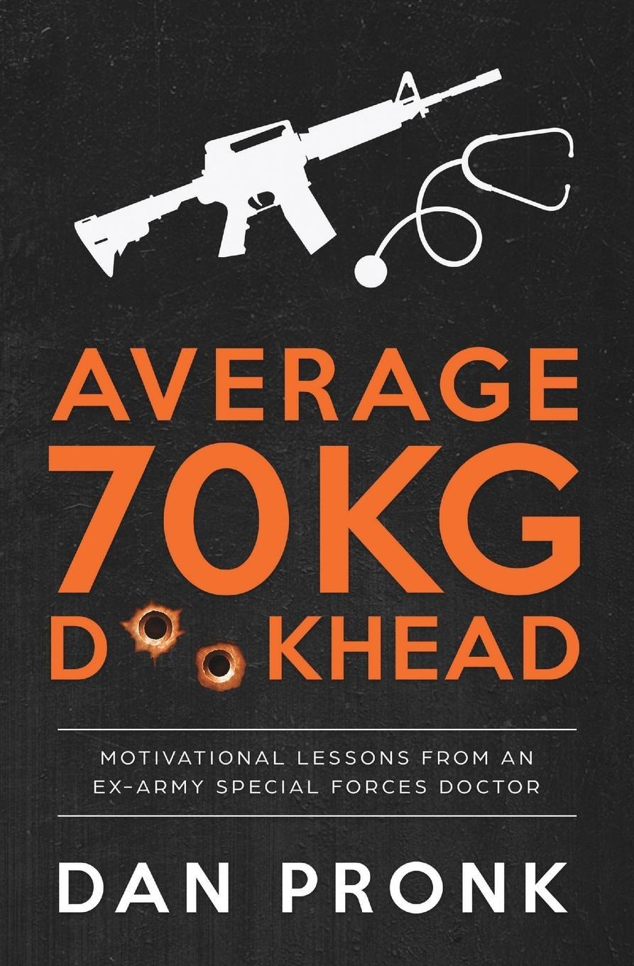 Cover: 9781925846744 | Average 70kg D**khead | Dan Pronk | Taschenbuch | Paperback | Englisch