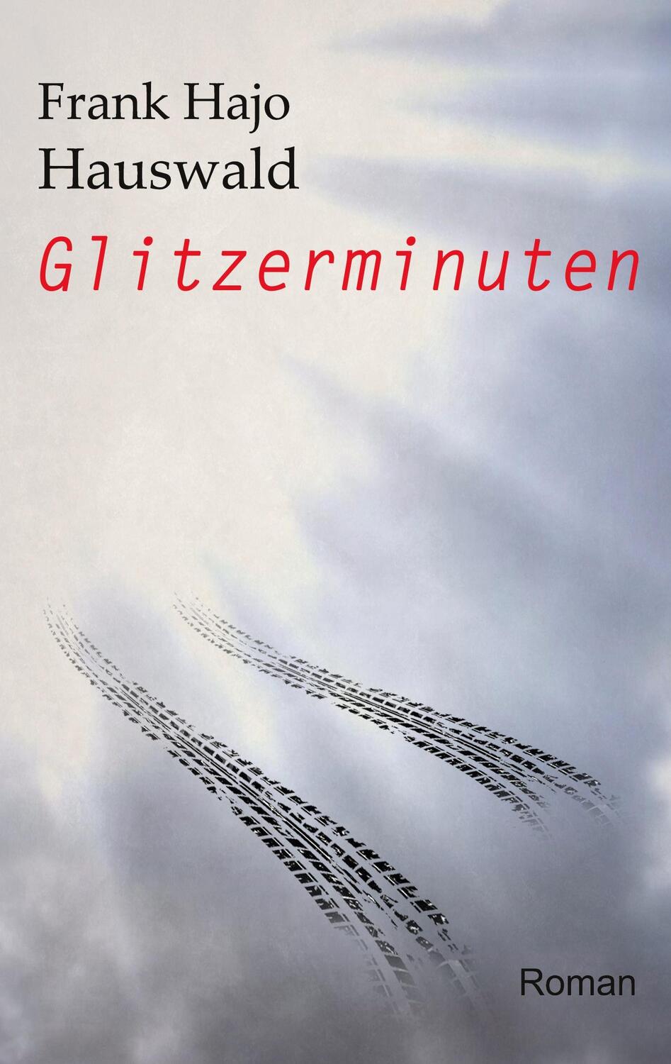 Cover: 9783752668384 | Glitzerminuten | Frank Hajo Hauswald | Taschenbuch | Books on Demand