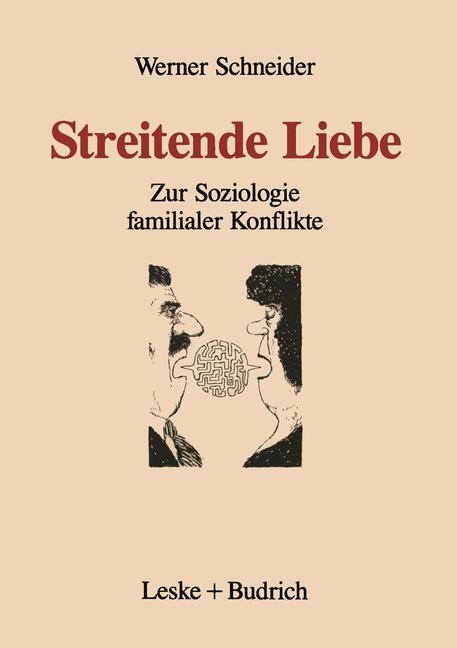 Cover: 9783322959768 | Streitende Liebe | Zur Soziologie familialer Konflikte | Taschenbuch