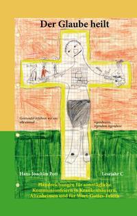 Cover: 9783945113417 | Der Glaube heilt | Hans-Joachim Pott | Taschenbuch | Spiralbindung