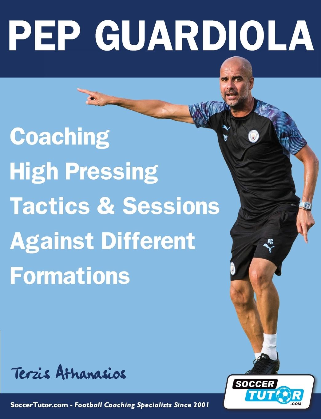 Cover: 9781910491621 | Pep Guardiola - Coaching High Pressing Tactics &amp; Sessions Against...