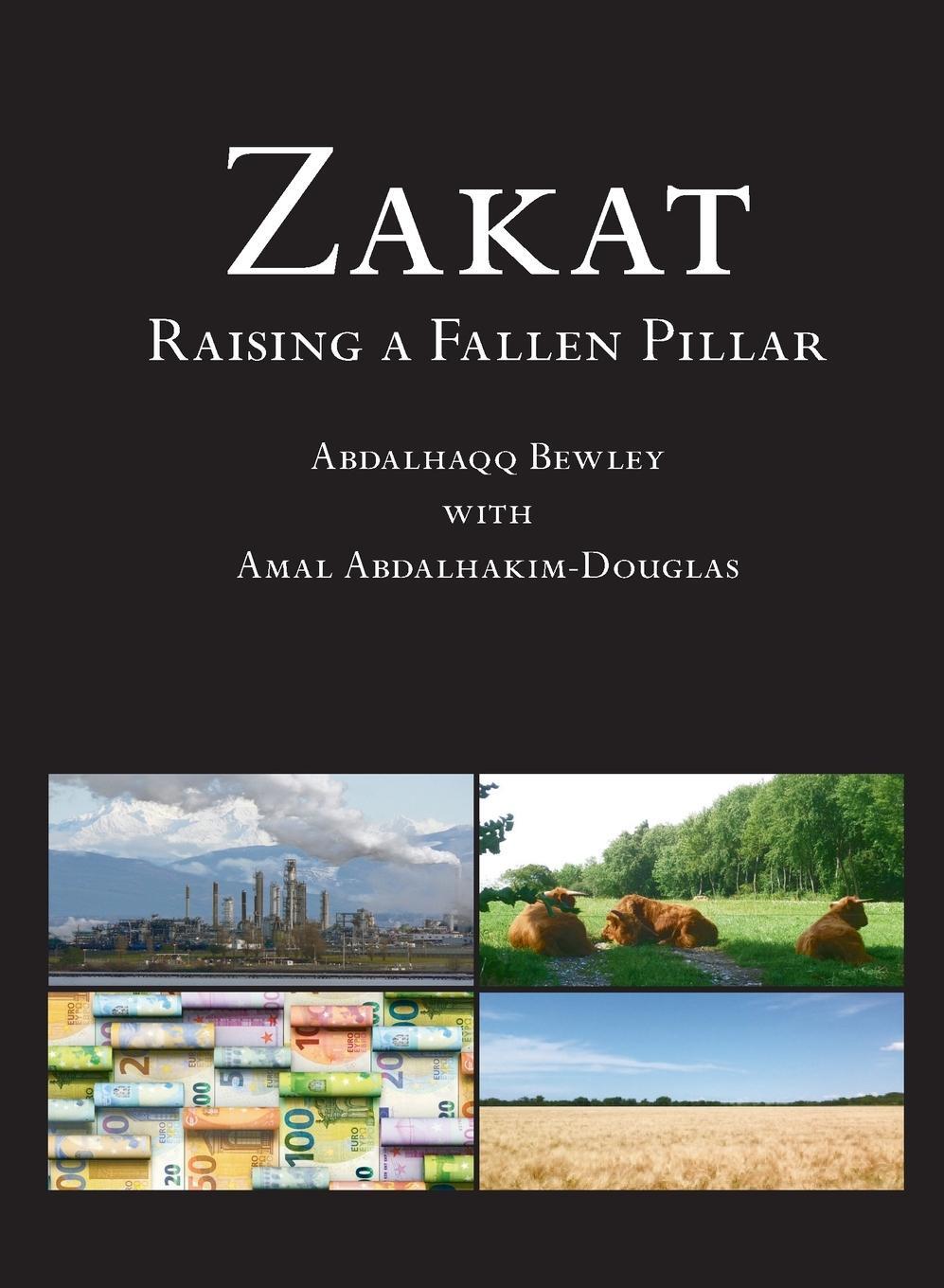 Cover: 9781908892386 | Zakat | Raising a Fallen Pillar | Abdalhaqq Bewley (u. a.) | Buch
