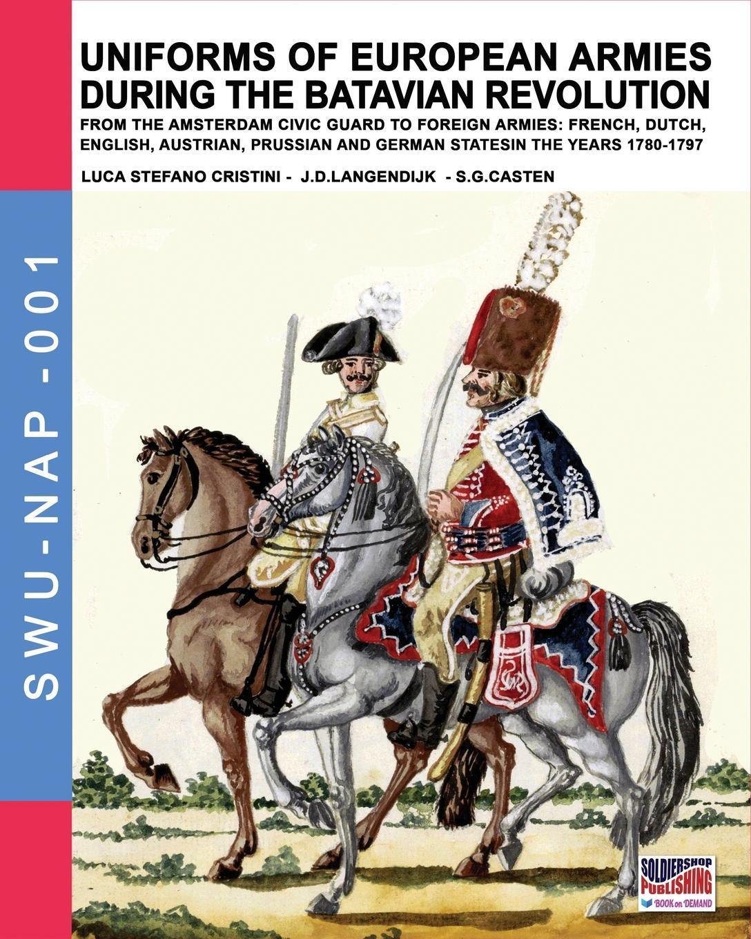 Cover: 9788893272216 | Uniforms of European Armies during the Batavian Revolution | Cristini