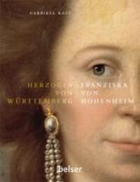 Cover: 9783763025497 | Franziska von Hohenheim | Herzogin von Württemberg | Gabriele Katz