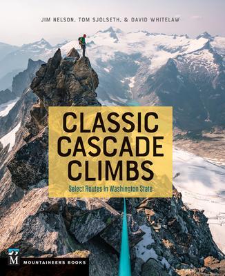 Cover: 9781680510461 | Classic Cascade Climbs | Select Routes in Washington State | Buch