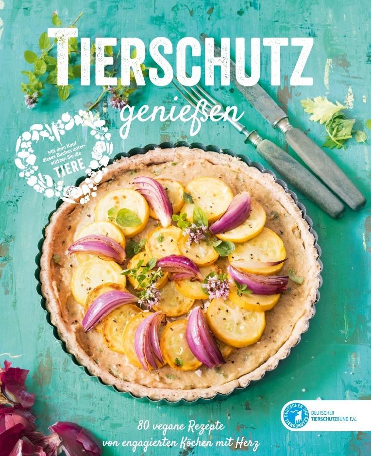 Cover: 9783947188079 | Tierschutz genießen | Deutscher Tierschutzbund E. V. | Buch | 224 S.