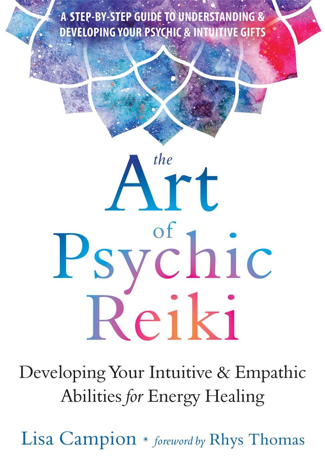 Cover: 9781684031214 | The Art of Psychic Reiki | Lisa Campion (u. a.) | Taschenbuch | 2019