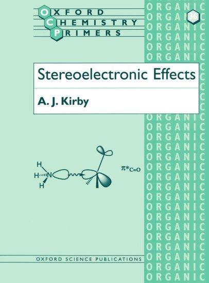 Cover: 9780198558934 | Stereoelectronic Effects | A. J. Kirby | Taschenbuch | Englisch | 1996