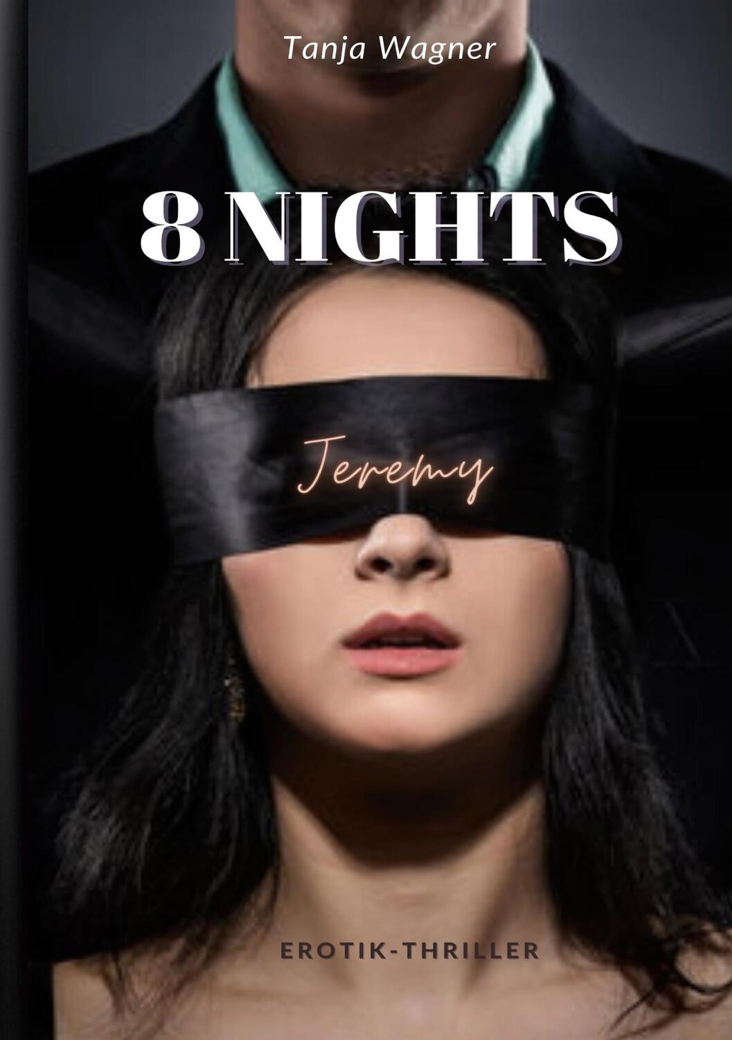 Cover: 9783753491059 | 8 NIGHTS | Jeremy | Tanja Wagner | Taschenbuch | Paperback | Deutsch