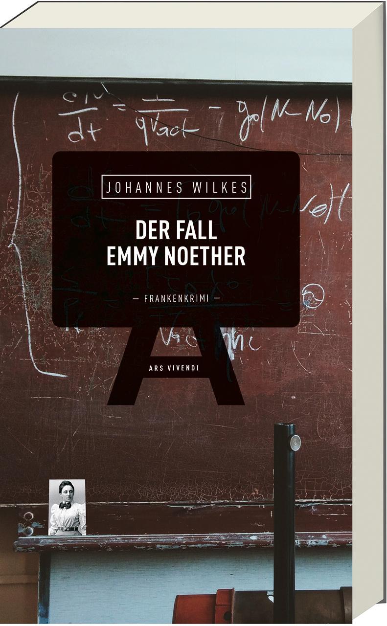 Cover: 9783747204795 | Der Fall Emmy Noether | Kriminalroman | Johannes Wilkes | Taschenbuch