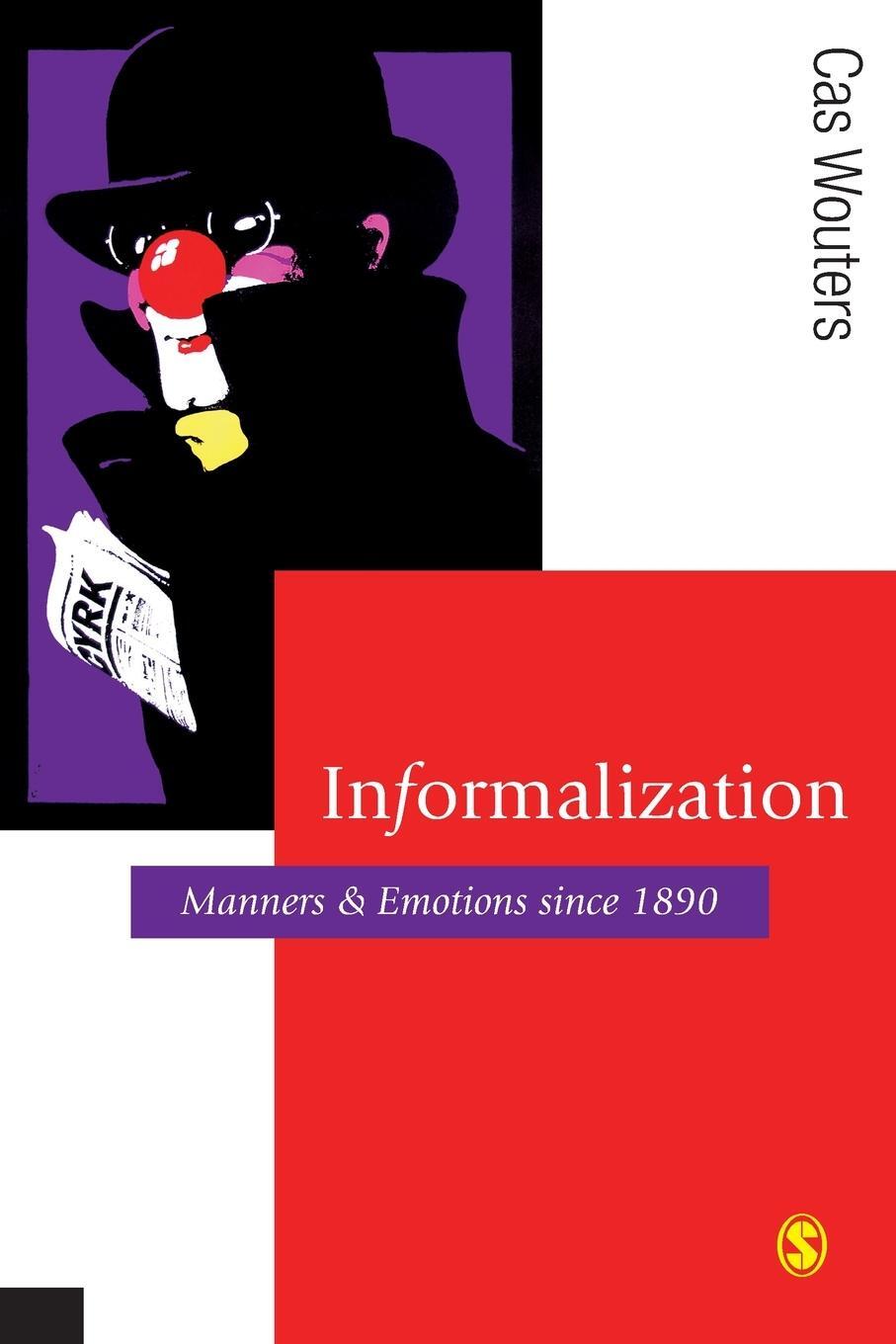 Cover: 9781412947183 | Informalization | Manners and Emotions Since 1890 | Cas Wouters | Buch