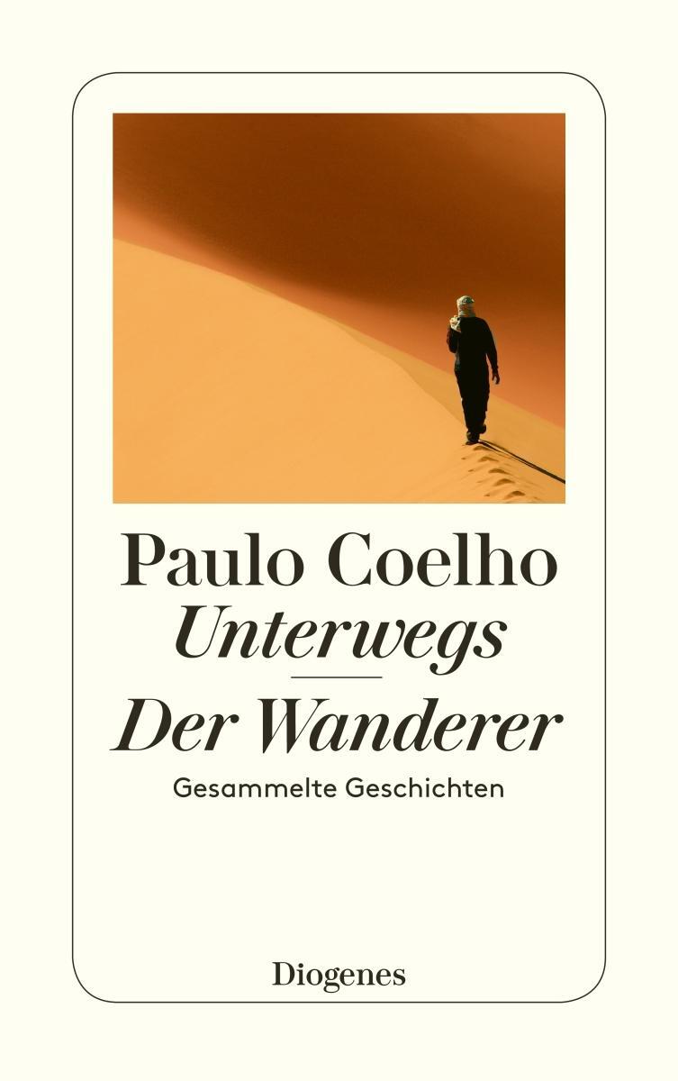 Cover: 9783257235982 | Unterwegs / Der Wanderer | Gesammelte Geschichten | Paulo Coelho