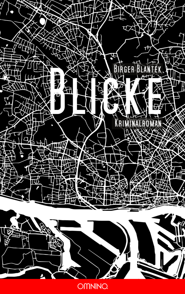 Cover: 9783958940673 | Blicke | Kriminalroman | Birger Blantek | Taschenbuch | 325 S. | 2017