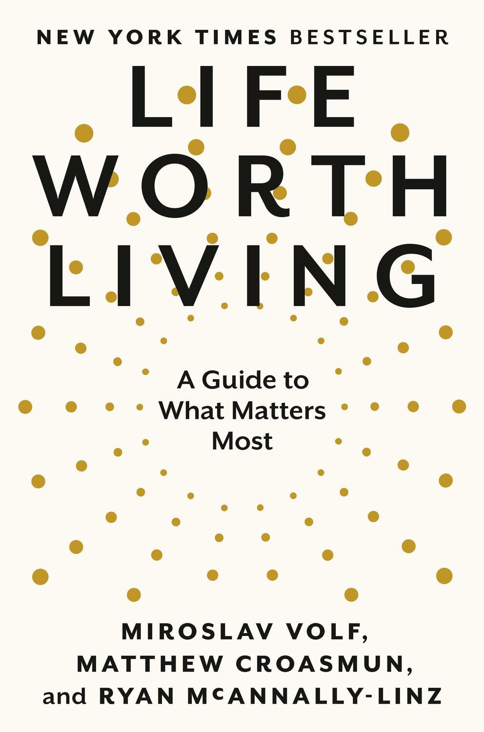 Cover: 9780593489307 | Life Worth Living | A Guide to What Matters Most | Volf (u. a.) | Buch