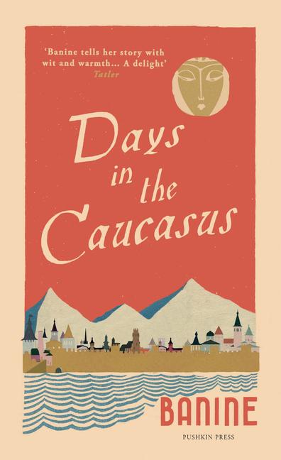 Cover: 9781782274896 | Days in the Caucasus | Banine | Taschenbuch | Kartoniert / Broschiert