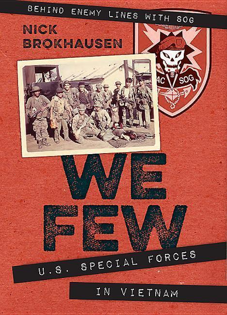 Cover: 9781612005805 | We Few: U.S. Special Forces in Vietnam | Nick Brokhausen | Buch | 2018