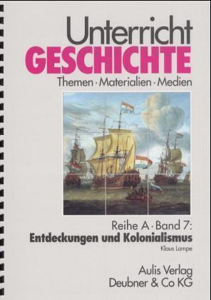Cover: 9783761421055 | Unterricht Geschichte / Reihe A, Band 7: Entdeckungen und...