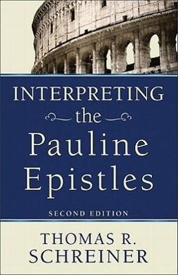 Cover: 9780801038129 | Interpreting the Pauline Epistles | Thomas R. Schreiner | Taschenbuch