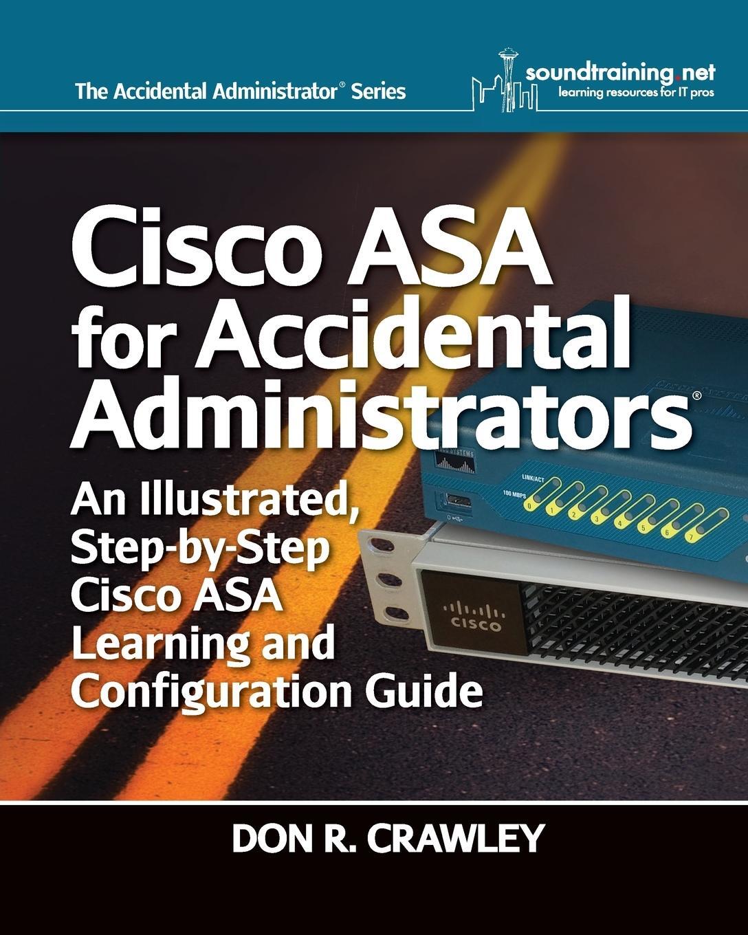 Cover: 9780983660750 | Cisco ASA for Accidental Administrators | Don R Crawley | Taschenbuch