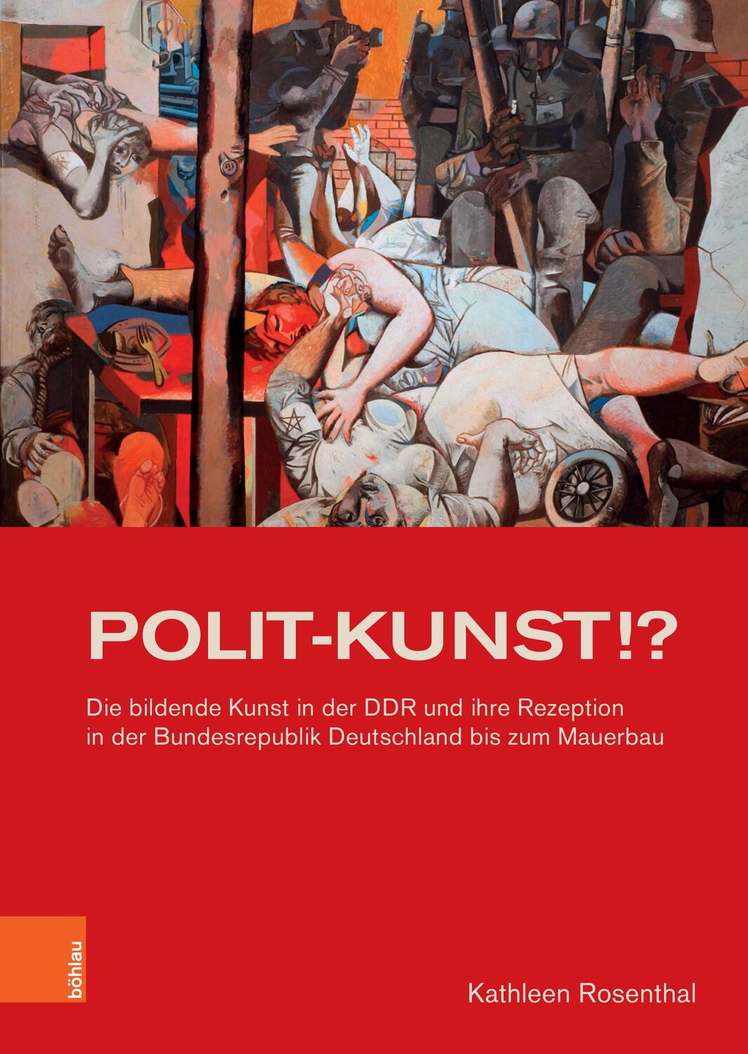 Cover: 9783412525972 | POLIT-KUNST !? | Kathleen Rosenthal | Buch | Studien zur Kunst | 2022