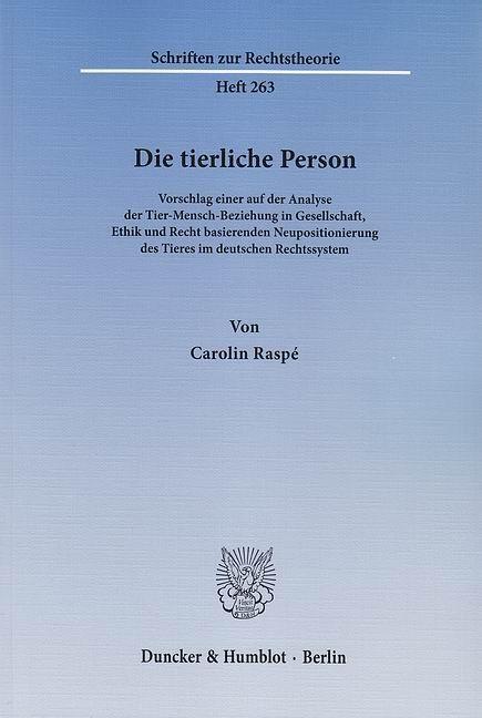 Cover: 9783428139729 | Die tierliche Person. | Carolin Raspé | Taschenbuch | 369 S. | Deutsch