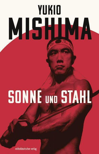 Cover: 9783963117312 | Sonne und Stahl | Autobiografischer Essay | Yukio Mishima | Buch