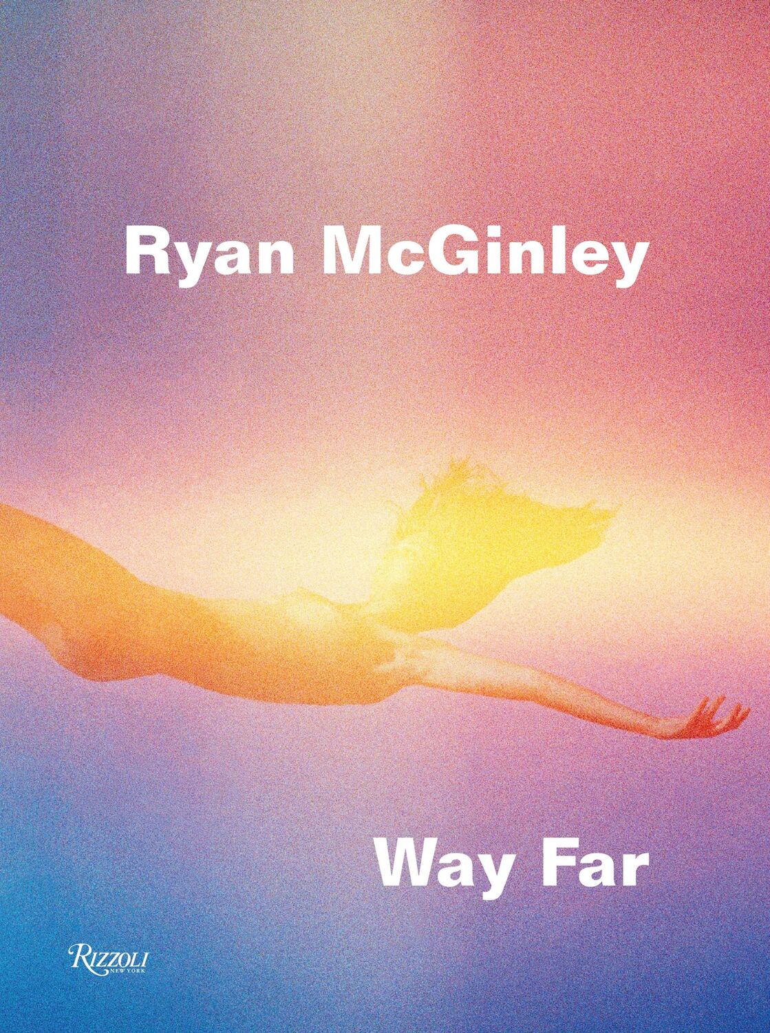 Cover: 9780847846917 | Ryan McGinley: Way Far | David Rimanelli | Buch | Rizzoli | Englisch