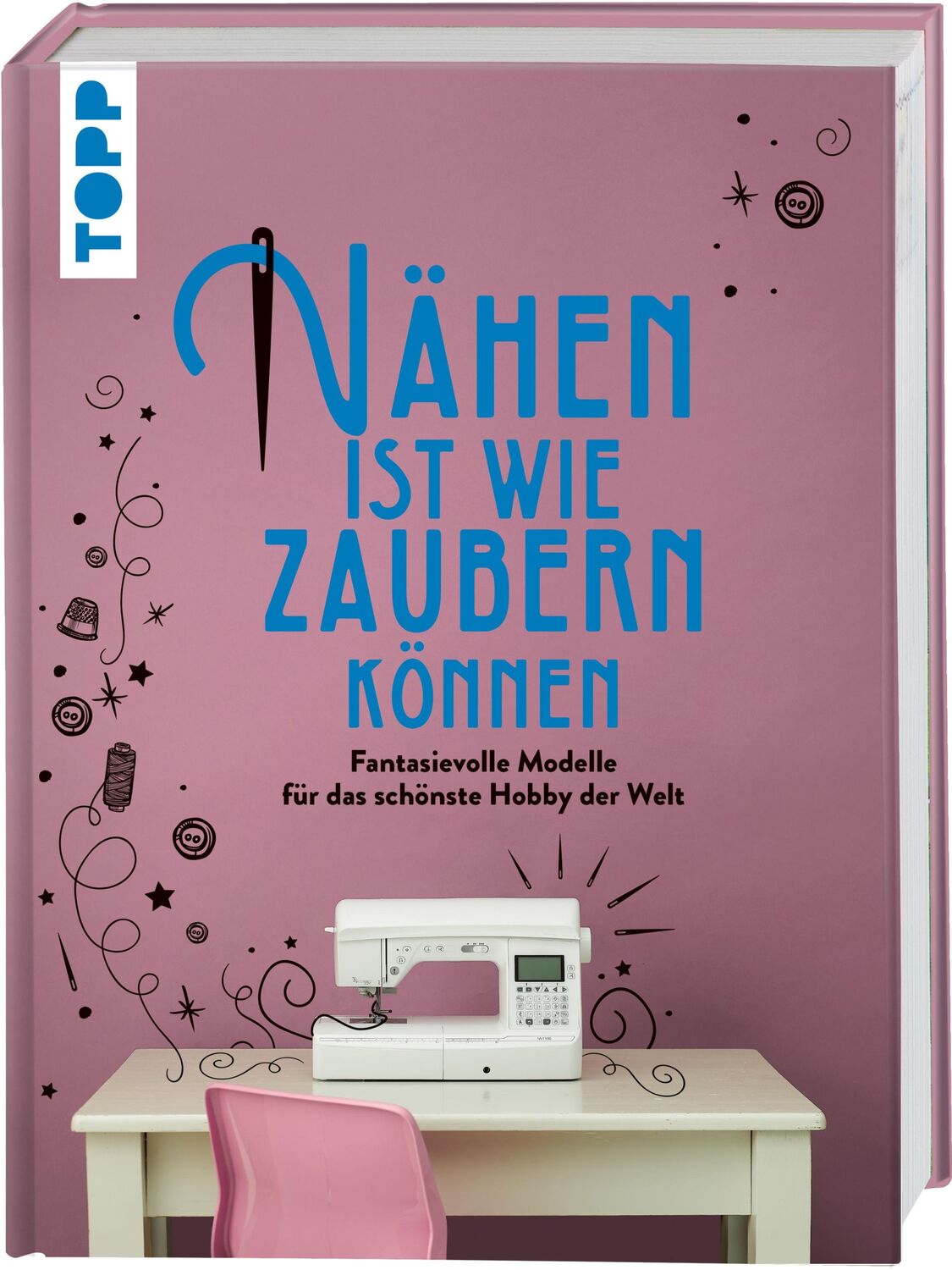 Cover: 9783772448119 | Nähen ist wie zaubern können | Frechverlag | Buch | 144 S. | Deutsch